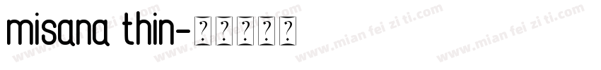 misana thin字体转换